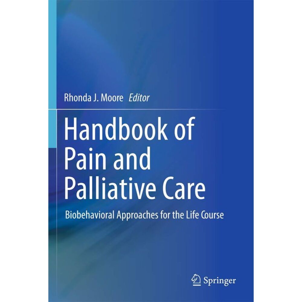 Springer - Handbook of Pain and Palliative Care - by  Rhonda  Blue